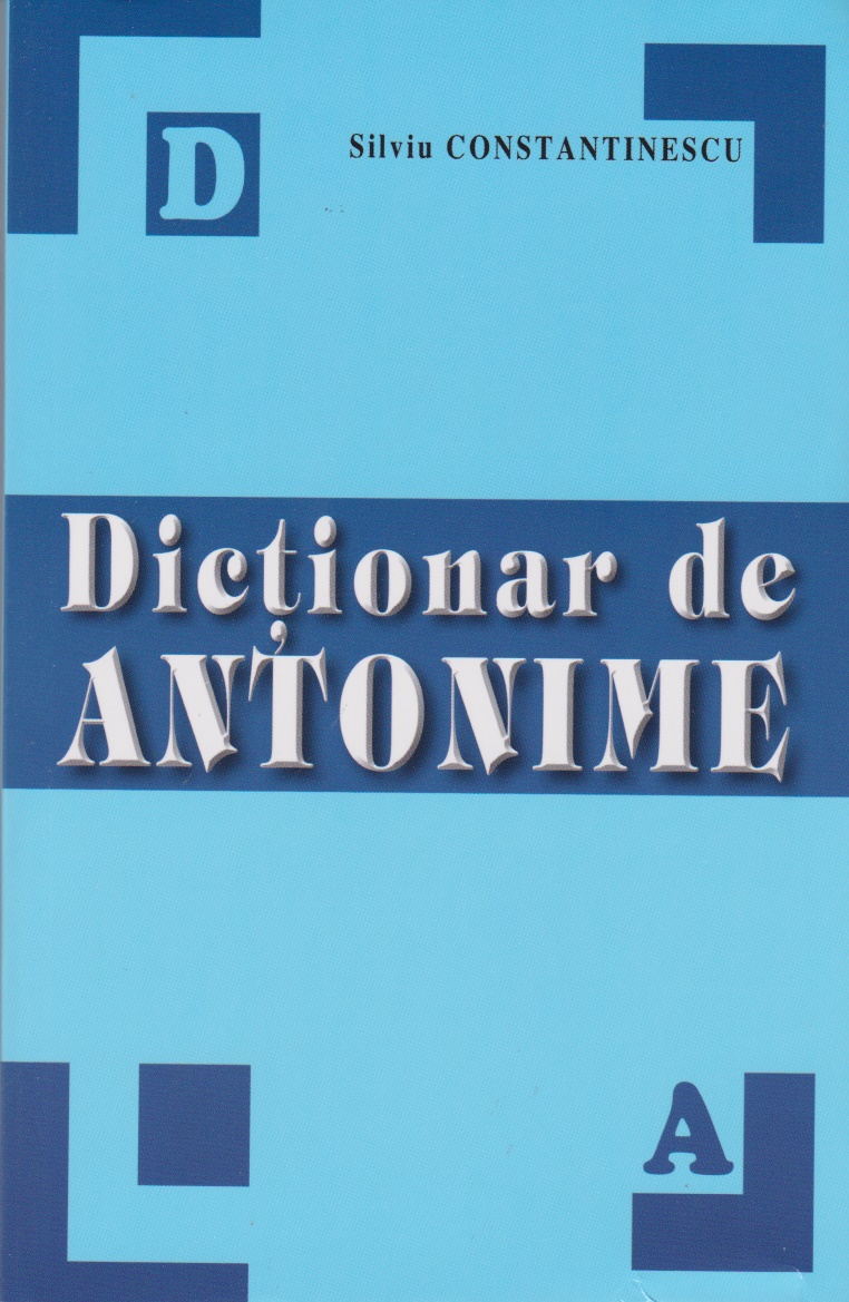 Dictionar explicativ antonime pentru scolar