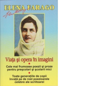 Elena Farago - Viata si opera in imagini