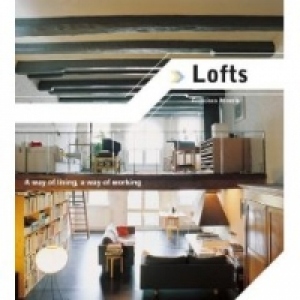 Lofts: A Way of Living, a Way of Working