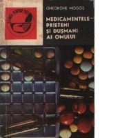 Medicamentele - Prieteni si dusmani ai omului