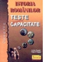 Istoria romanilor - Teste pentru examenul de capacitate