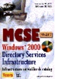 MCSE 70-217 - Windows 2000 - infrastructura serviciilor de catalog