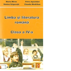 Limba si literatura romana clasa a IV-a (Culegere de exercitii)