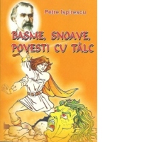 Petre Ispirescu basme snoave povesti cu talc