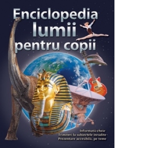 Enciclopedia Lumii Pentru Copii