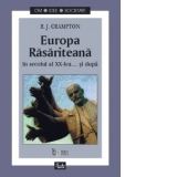 Europa Rasariteana in secolul al XX-lea... si dupa