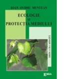 Ecologie si protectia mediului, editia a II-a, adaugita