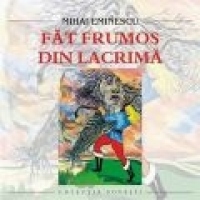 Mihai Eminescu - Fat Frumos din lacrima