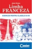 LIMBA FRANCEZA - EXERCITII PENTRU CLASELE III-VIII - REEDITARE
