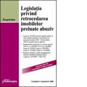 Legislatia privind retrocedarea imobilelor preluate abuziv - actualizat 1 sept 2008