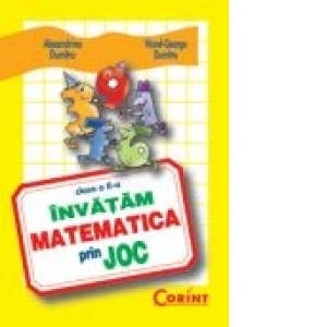 INVATAM MATEMATICA PRIN JOC - auxiliar scolar pentru clasa a II-a