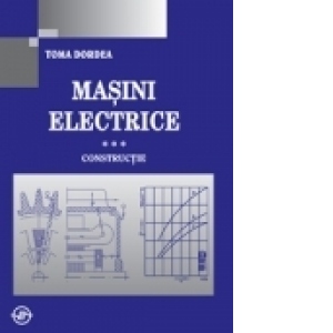 Masini electrice vol.3. Constructie