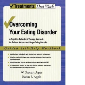 Overcoming Your Eating Disorder: Guided Self-Help Workbook A cognitive-behavioral therapy approach for bulimia nervosa and binge-eating disorder
