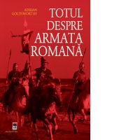 Totul despre armata romana