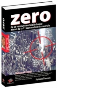 Zero - De ce versiunea oficiala despre atacul de la 11 septembrie este un fals