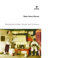 Romanian dishes, wines and customs. Made-to-measure edition