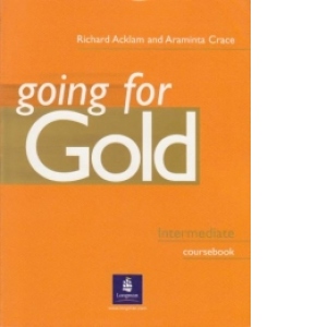 raft molipsitor Coș de gunoi  Going for Gold Intermediate Coursebook - Manual pentru clasa a IX-a -  Richard Acklam - Araminta Crace