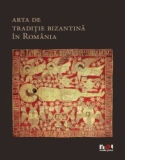 Arta de traditie bizantina din Romania (versiunea in limba engleza)