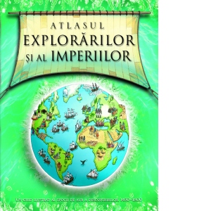 Vezi detalii pentru Atlasul explorarilor si al Imperiilor