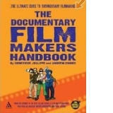 The Documentary Film Makers Handbook: A Guerilla Guide