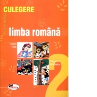 Limba romana. Culegere pentru clasa a II-a