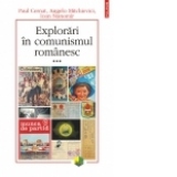 Explorari in comunismul romanesc (volumul al III-lea)