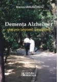 Dementa Alzheimer - ghid prin labirintul comunicarii
