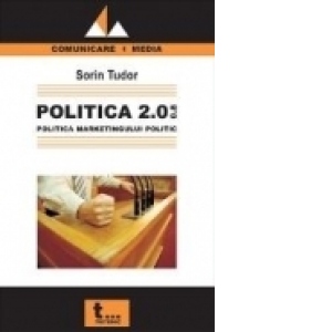 Politica 2.0 08. Politica marketingului politic