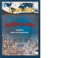 GEOPOLITICA -  Globalizarea relatiilor intercivilizationale Anul VI, nr. 26(2/2008)