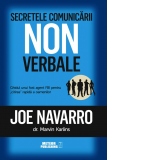 Secretele comunicarii nonverbale. Ghidul unui fost agent FBI pentru citirea rapida a oamenilor