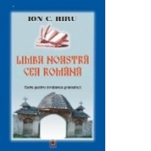 LIMBA NOASTRA CEA ROMANA - carte pentru invatarea gramaticii