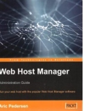 Web Host Manager Administration Guide - Run your web host with the popular Web Host Manager Software
