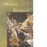 Medicii si Biserica. Vol. VI