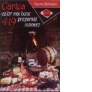 Cartea celor mai bune 419 preparate culinare