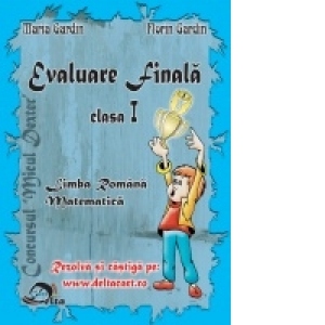 Evaluare finala clasa I - Limba romana, Matematica