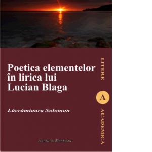 Poetica elementelor in lirica lui Lucian Blaga
