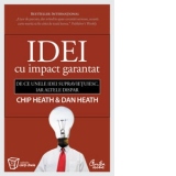 Idei cu impact garantat - De ce unele idei supravietuiesc, iar altele dispar