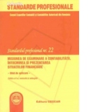 Standardul profesional nr. 22 - Misiunea de examinare a contabilitatii, intocmirea si prezentarea situatiilor financiare - ghid de aplicare -