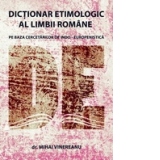 Dictionar etimologic al limbii romane pe baza cercetarilor de indo-europenistica
