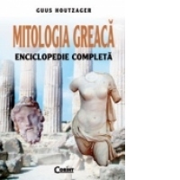 MITOLOGIA GREACA. ENCICLOPEDIE COMPLETA