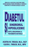 Diabetul si sindromul hipoglicemic - fapte, descoperiri si tratamente naturale