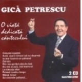 O VIATA DEDICATA CANTECULUI (2 CD)