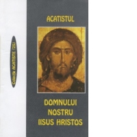 Acatistul Domnului nostru Iisus Hristos