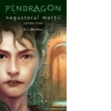 Pendragon, negustorul mortii