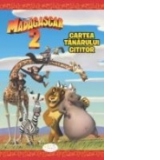 Madagascar 2 - Cartea Tanarului Cititor