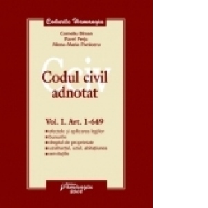 Codul civil adnotat Vol. I Art 1-649