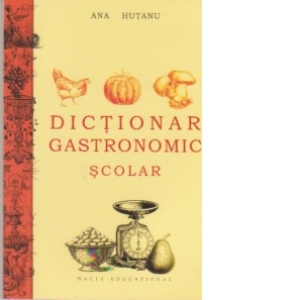 Dictionar gastronomic scolar