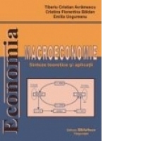 Macroeconomie. Sinteze teoretice si aplicatii