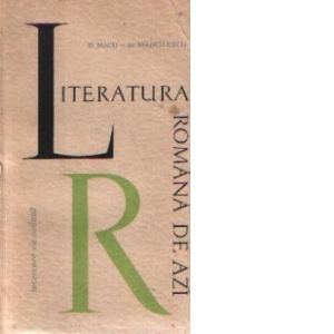 Literatura romana de azi (1944 - 1964) - Poezia, Proza, Dramaturgia