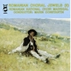 Romanian Choral Jewels (II) - Bijuterii corale romanesti (II)